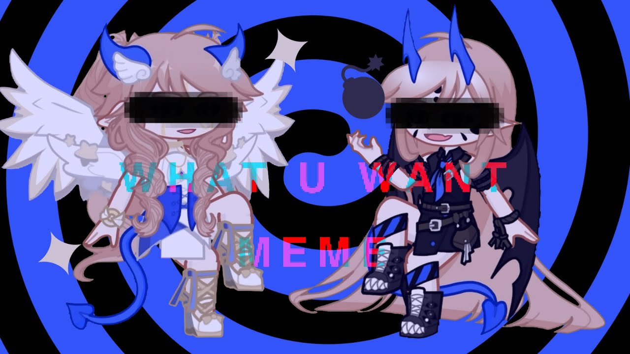 what-u-want-meme-original-by-l1lyx-me-song-by-asteria-youtube