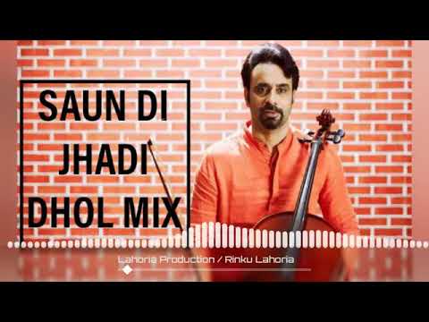 Saun di Jhadi Dhol Remix By Lahoria Production Times Mp3 Records Present