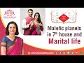 Malefic planets in 7th house and Marital life | 7th house astrology | Mars in 7th house | Saturn in7