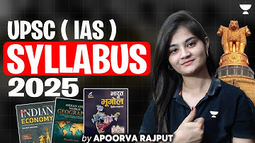 UPSC ( IAS ) Syllabus 2025 Analysis By Apoorva Rajput