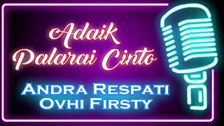 Adaik Palarai Cinto (Karaoke Minang) ~ Andra Respati feat Ovhi Firsty