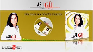 Aslı Gül - Pir Yoluna Gönül Verdik Resimi