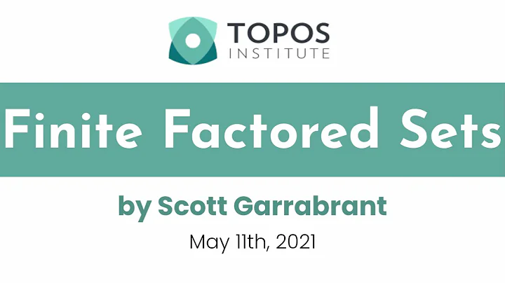 Scott Garrabrant: "Finite Factored Sets"
