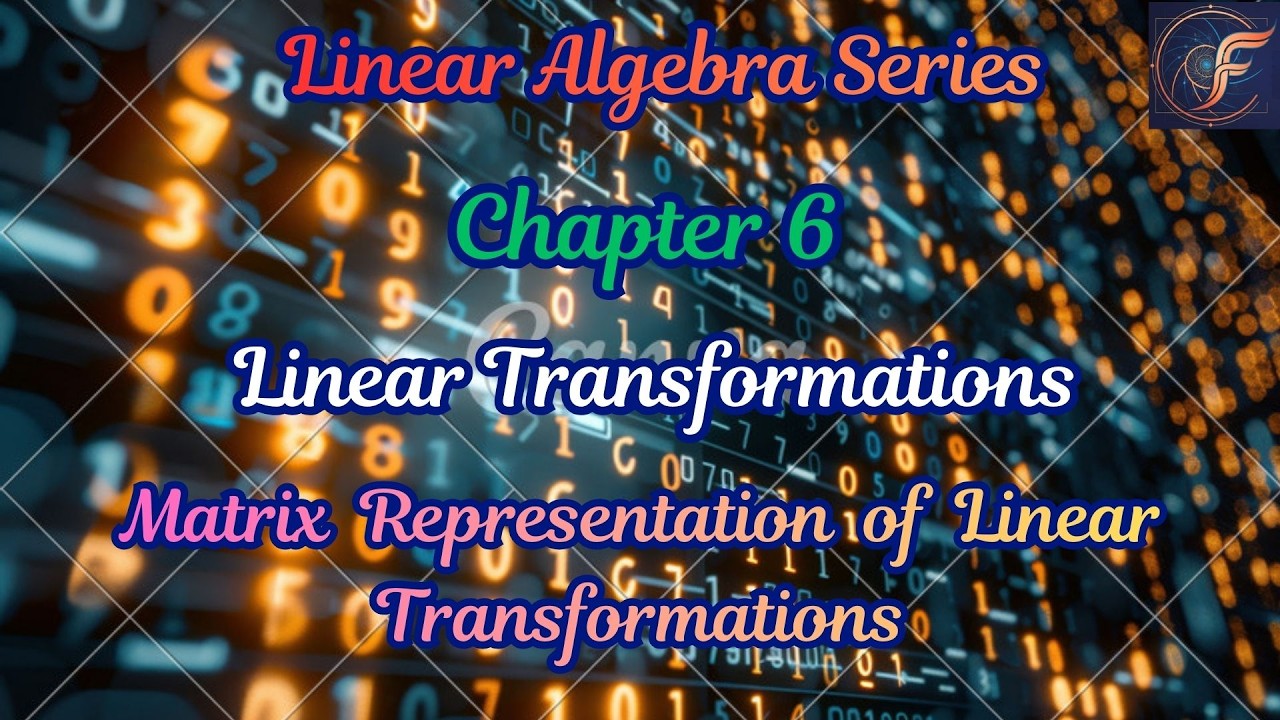 Lecture 43: Matrix Representation of Linear Transformation | BSc / CSIR NET (Hindi)