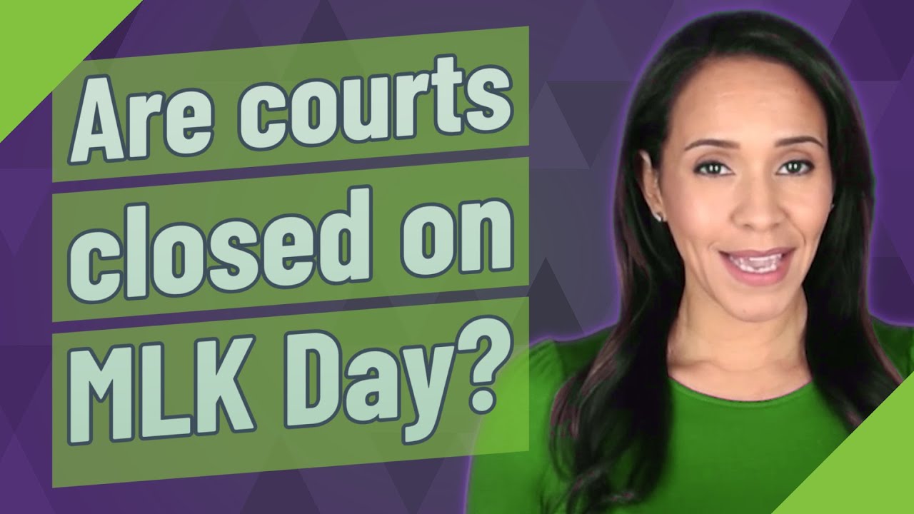 Are Courts Closed On MLK Day YouTube are-courts-closed-on-mlk-day-youtube