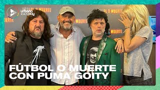 Primer FÚTBOL O MUERTE del año con Puma Goity | #VueltaYMedia