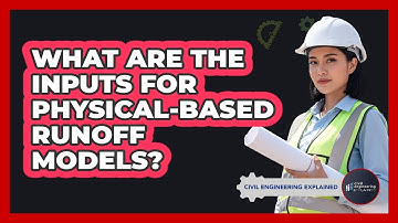 What Are The Inputs For Physical-Based Runoff Models?