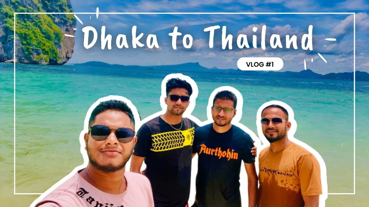 Dhaka to Thailand || Dhaka to Phuket || Thailand  1st part