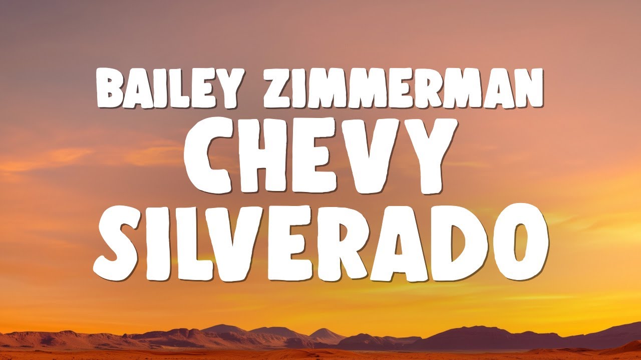 Bailey Zimmerman - Chevy Silverado Bailey Zimmerman - Chevy Silverado