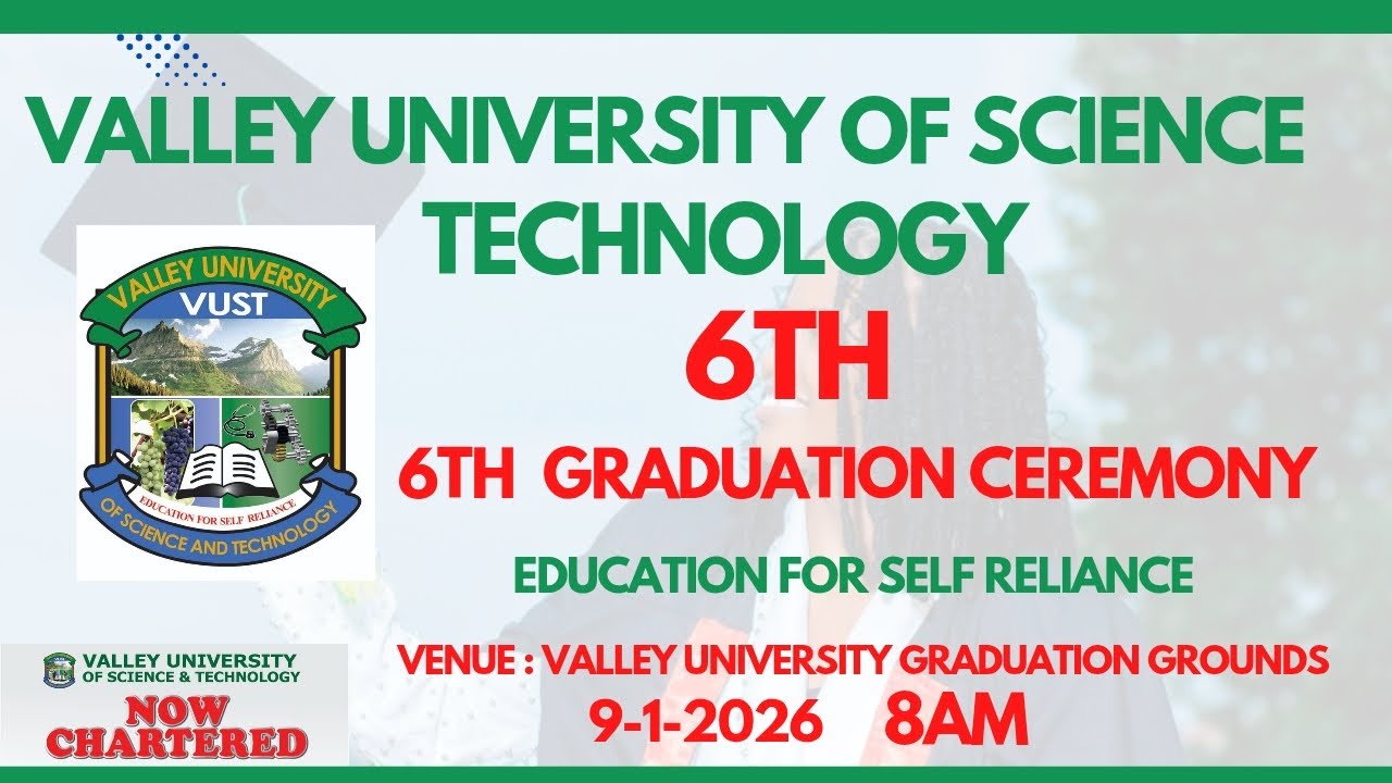 VALLEY UNIVERSITY OF SCIENCE AND TECHNOLOGY 6TH GRADUATION CEREMONY - 9 ...