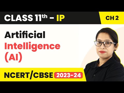 Term 2 Exam Class 11 Informatics Practices Chapter 2 | Artificial Intelligence (AI) (Code 065)