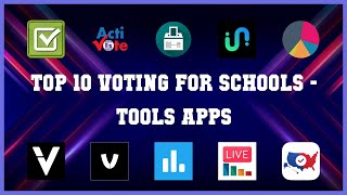 Top 10 Voting For Schools Android Apps