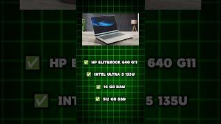 HP ELITEBOOK 640 G11 | ULTRA 5 135U | 16 GB RAM | 512 GB SSD | HP WARRANTY TILL JUNE 2028 | RS 49900