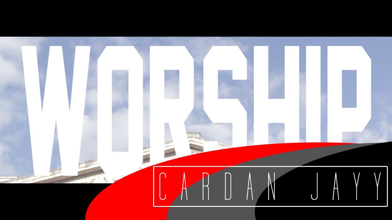 Cardan Jayy - Worship [Music Video] - YouTube