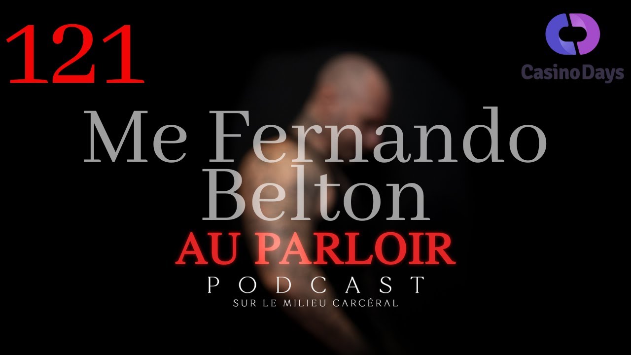 Épisode #121 - Me Fernando Belton