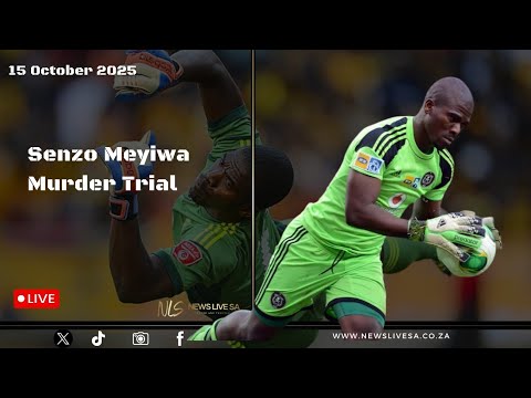 Senzo Meyiwa Murder Trial 15 October 2025