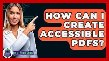 How Can I Create Accessible PDFs? - Next LVL Programming