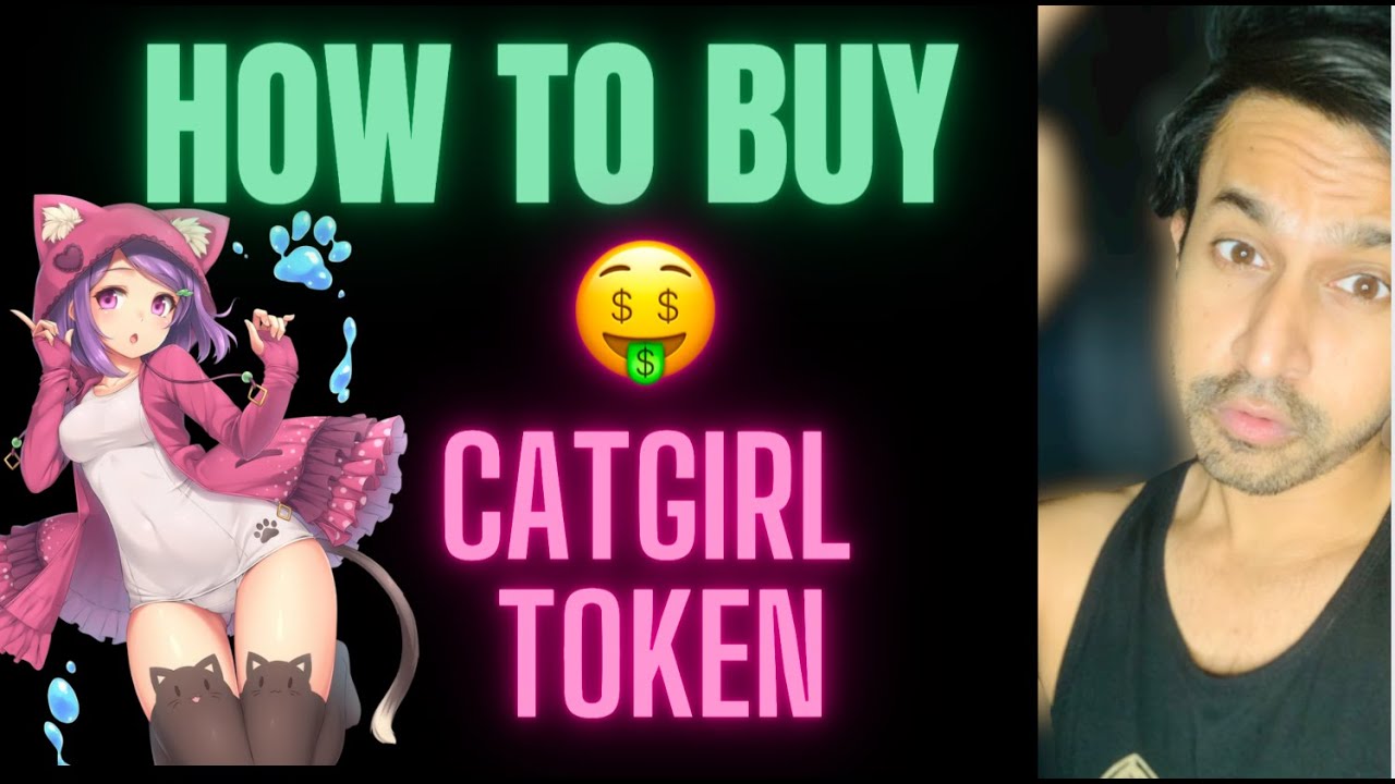 How To Buy Catgirl Token🚀 Buy CATGIRL COIN with Trust Wallet and Binance  (under 10 mins) - YouTube