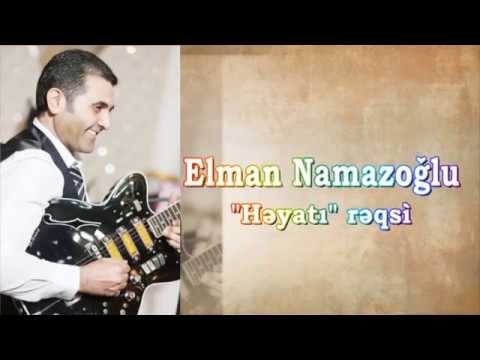 Elman Namazoglu-Heyati reqsi(2018)