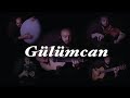 Gülümcan Muzik | الموسيقى التّركيّة جولومكان