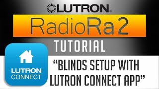Lutron RadioRa2 // How to setup Lutron CONNECT APP and Lutron CONNECT BRIDGE to operate Blinds 2018 screenshot 3