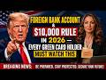 Foreign Bank Account $10,000 Rule in 2026 — Every Green Card Holder Must Watch This