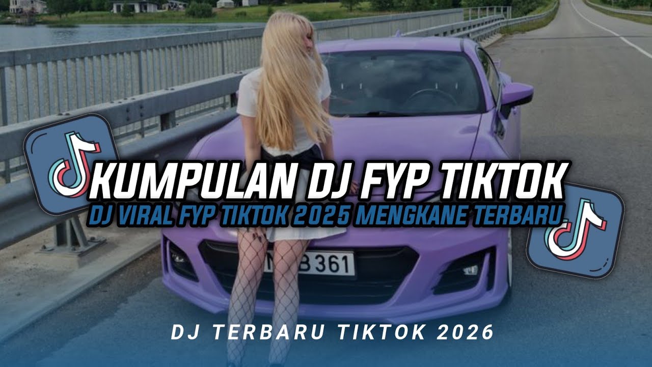 KUMPULAN DJ CAMPURAN FYP TIKTOK TERBARU || DJ CAMPURAN VIRAL TIKTOK 2026