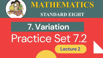 Class 8 Math Practice Set 7.2 | Chapter Variation