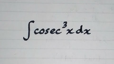 Integral of cosec^3 x || Integration of trigonometric functions
