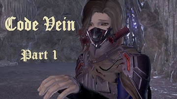 Code Vein Part 1 Enslavement! (Gameplay, Unedited, No Commentary)