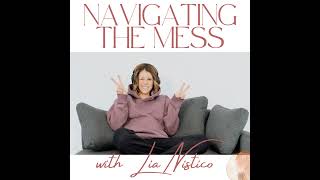 Navigating The Mess - Rejected, Redirected, Rebuilt