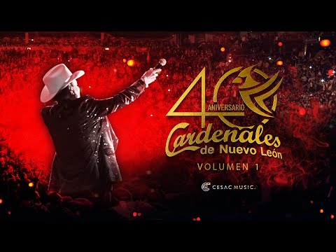 Cardenales de Nuevo León - 40 Años Volumen 1 (En Vivo)