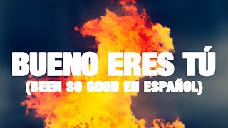 Video thumbnail of "Bueno Eres Tú (Been So Good en español) | Elevation Worship | Traducción Oficial | Enrique Mota"