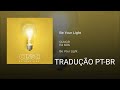 CLNGR feat. Ed Mills - Be Your Light  (Tradução PT-BR)