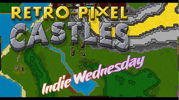 Indie Wendnesday - Retro-Pixel Castles
