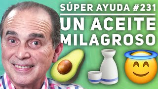 SÚPER AYUDA #231 Un Aceite Milagroso