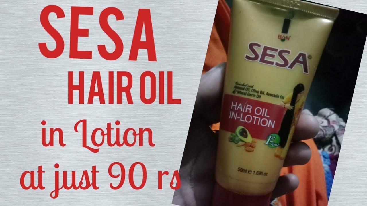 SESA hair oil & hair oil in lotion review ll And how to use Beauty lover YouTube