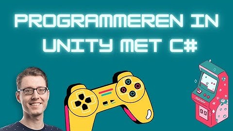 Leer Programmeren in Unity met C# - in 1 uur!