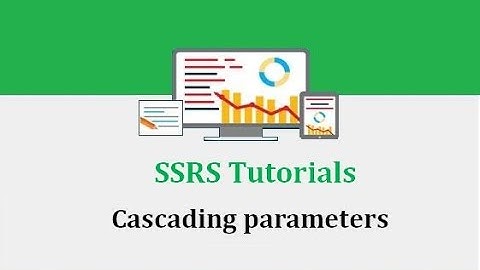 SSRS Tutorials - 15.Cascading parameters in SSRS