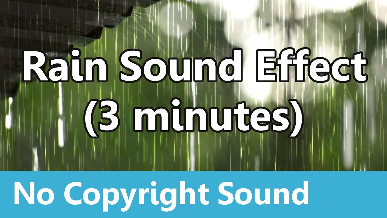 Rain Sound Effect [3 minutes] No Copyright. YouTube