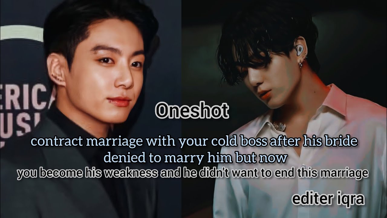 contact marriage with your cold CEO boss after his bride denied to marry him but now you .. ||JkFF