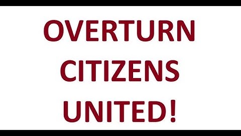 Article Four – Overturn Citizens United: Return Power to the People
