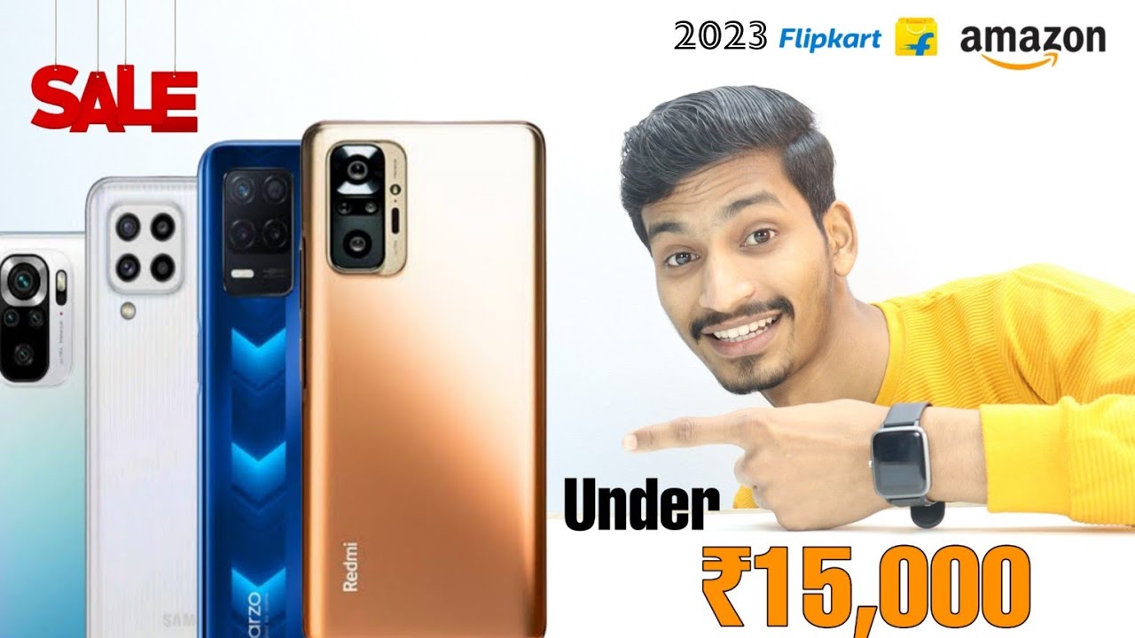 Best Phone Under ₹15000 Flipkart Big Savings Sale 2023 & Amazon Sale