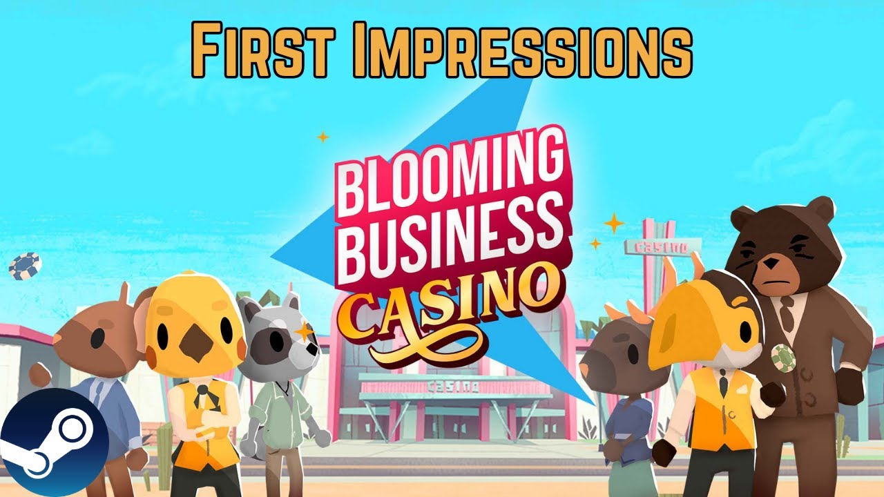 Blooming Business: Casino First Impressions