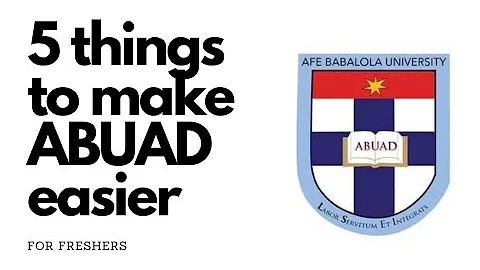 5 things to make First Year in ABUAD easier || No. 5 is most important‼️