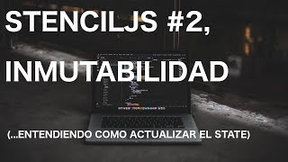STENCILJS #2 - Inmutabilidad
