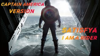 Satisfya | I Am A Rider | Captain America | Version | Use Headphones 🎧