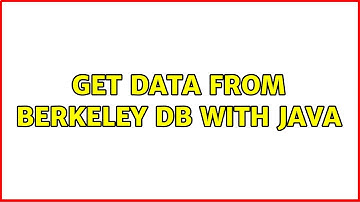 Get data from Berkeley DB with Java