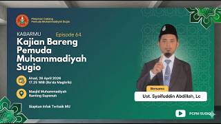 KABARMU Episode 64 Kajian Bareng Pemuda Muhammadiyah Sugio Bersama Ust. Syaifuddin Abdillah, Lc.