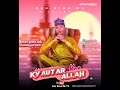 Sabuwar Wakar Kyautar Allah Sabuwar Wakar Kyautar Allah